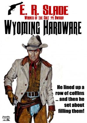 [E.R. Slade Western 03] • Wyoming Hardware